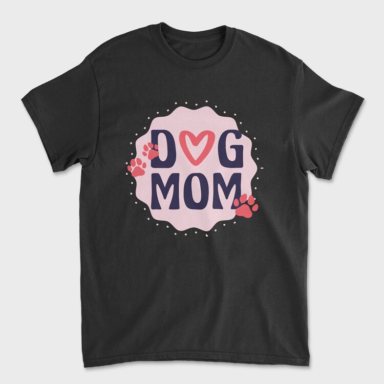 Dog Mom, Tricou Barbati (Unisex)