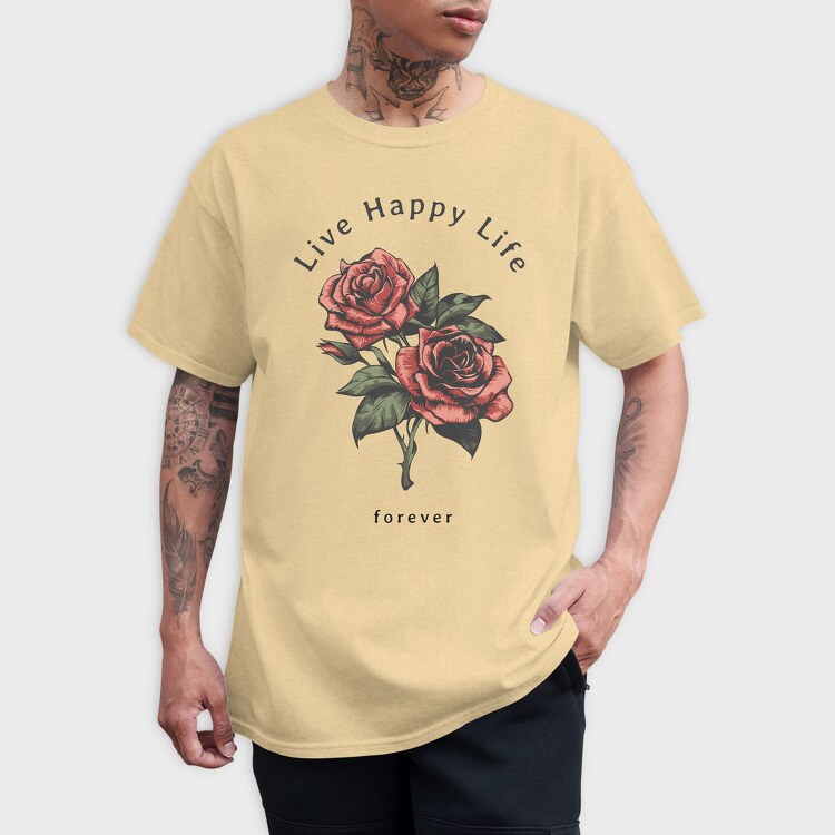 Live Happy Roses, Tricou Barbati (Unisex)