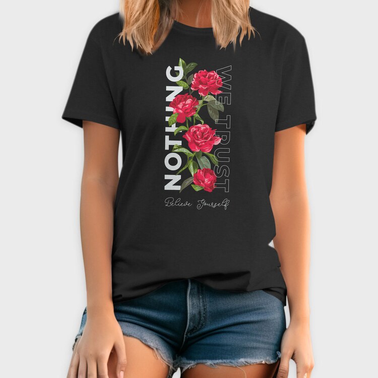 Roses Trust Yourself, Tricou Barbati (Unisex)