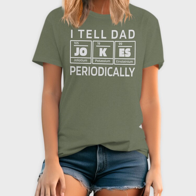 I Tell Dad Jokes Periodically, Tricou Barbati (Unisex)