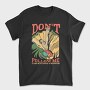 Don't Follow Me I do Stupid Things, Tricou Barbati (Unisex)