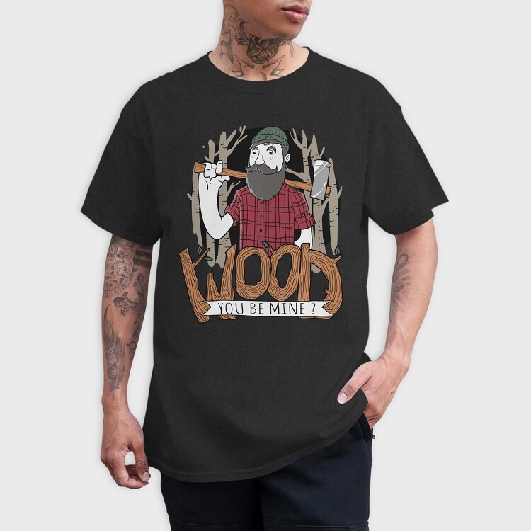 Wood You Be Mine, Tricou Barbati (Unisex)