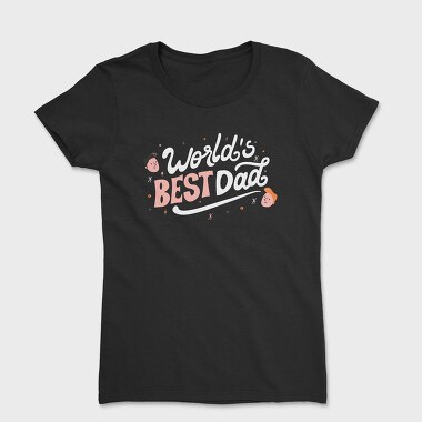 World's Best Dad, Tricou Femei