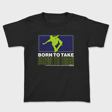 Born To Take, Tricou Copii