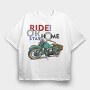Ride Hard Stay Home, Tricou Oversize Barbati (Unisex)