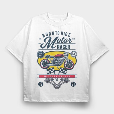 Born To Ride Racer, Tricou Oversize Barbati (Unisex)