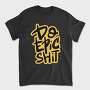 Do Epic Shit, Tricou Barbati (Unisex)