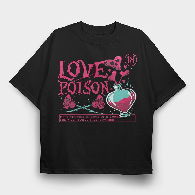 Love Poison Potion, Tricou Oversize Barbati (Unisex)
