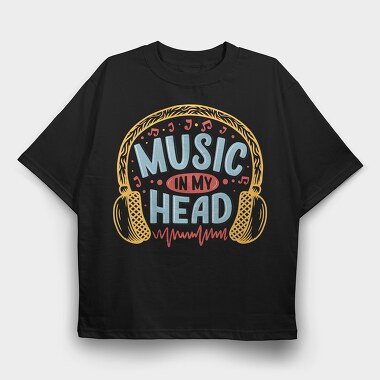 Music In My Head, Tricou Oversize Barbati (Unisex)