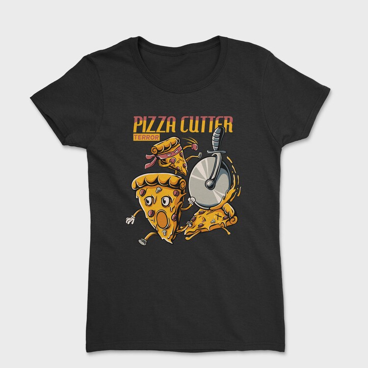 Pizza Cutter Terror, Tricou Femei