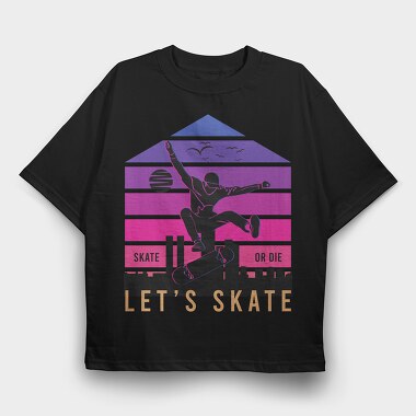 Skate Or Die, Tricou Oversize Barbati (Unisex)