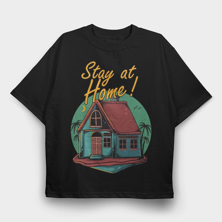 Stay At Home Vibes, Tricou Oversize Barbati (Unisex)