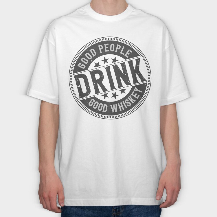Good People Drink Whiskey, Tricou Oversize Barbati (Unisex)