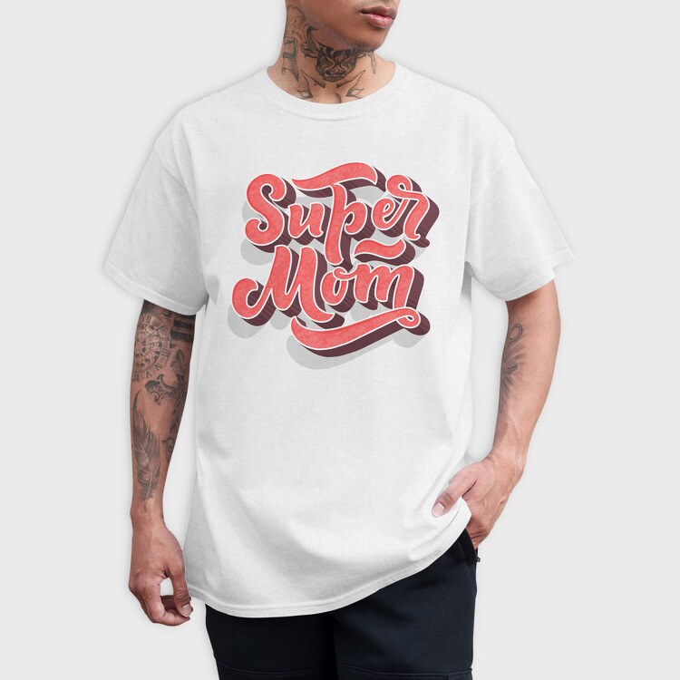 Super Mom Typography, Tricou Barbati (Unisex)
