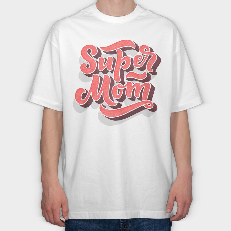 Super Mom Typography, Tricou Oversize Barbati (Unisex)