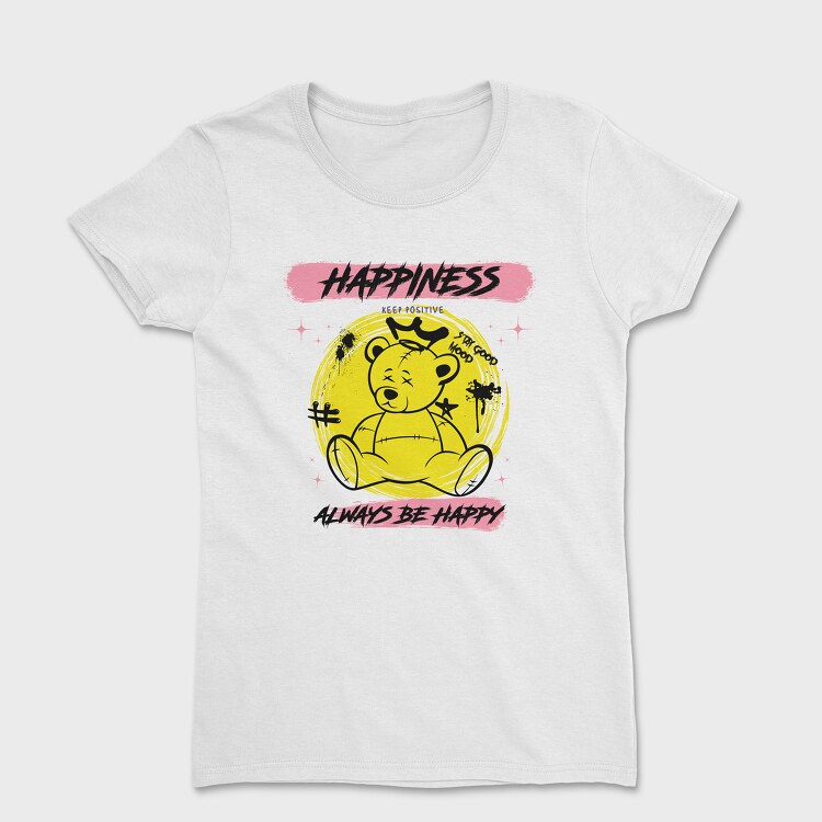 Always Be Happy Teddy Bear, Tricou Femei