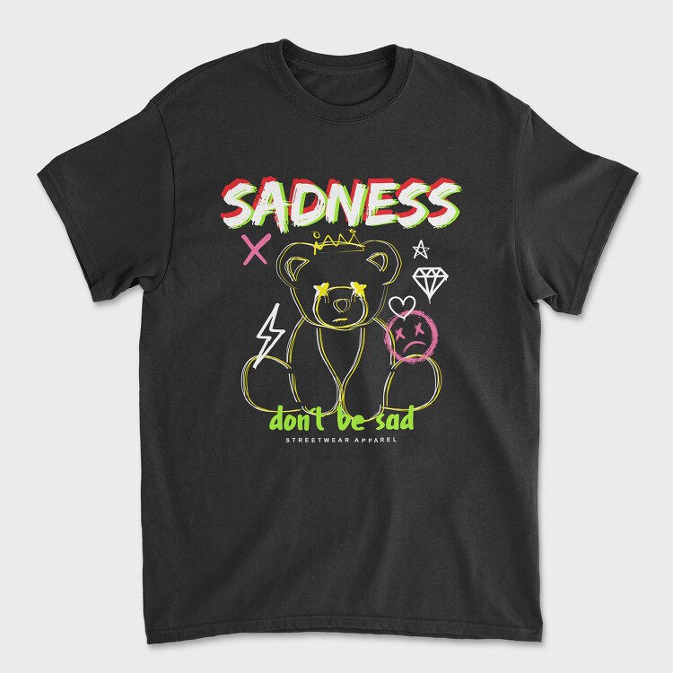 Dont Be Sad Bear, Tricou Barbati (Unisex)