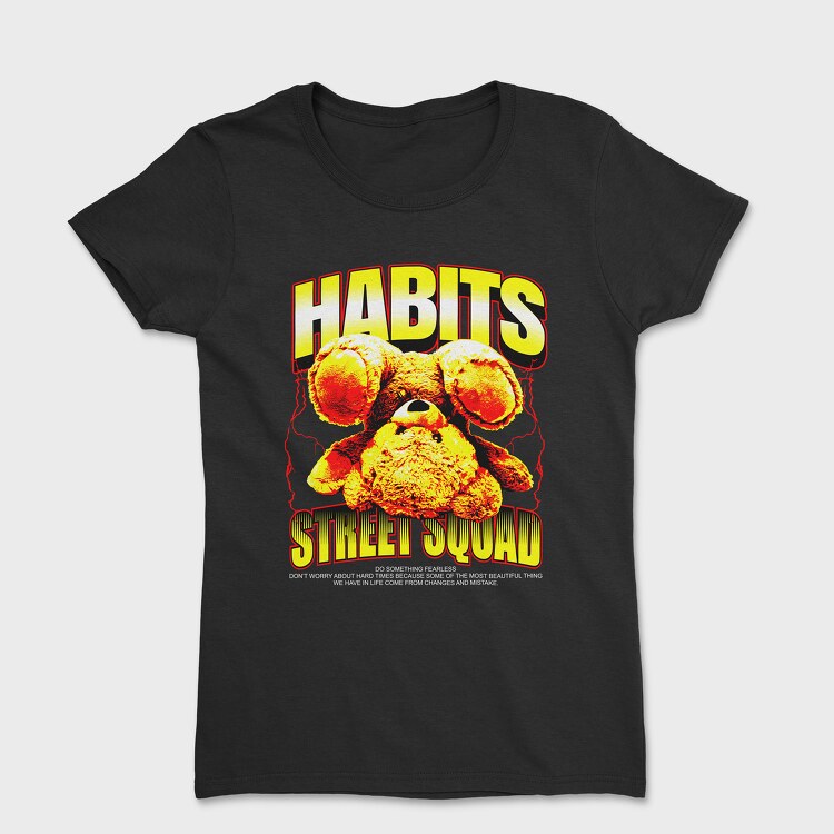 Habits Bear, Tricou Femei