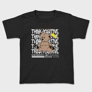 Think Positive Teddy Bear, Tricou Copii