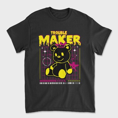 Trouble Maker Teddy Bear, Tricou Barbati (Unisex)