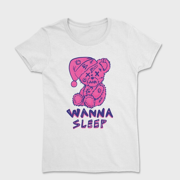 Wanna Sleep Bear, Tricou Femei