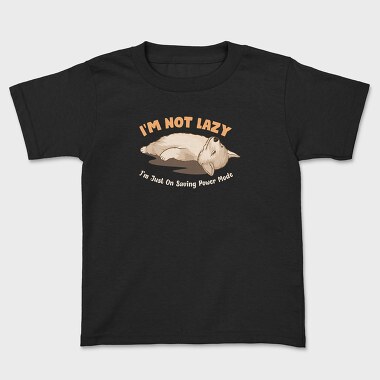 I Am Not Lazy, Tricou Copii