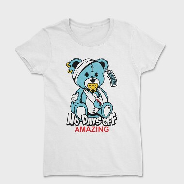 No Days Off Teddy, Tricou Femei