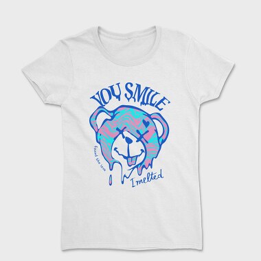 You Smile I Melted Teddy, Tricou Femei