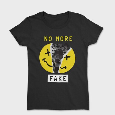 No More Fake, Tricou Femei