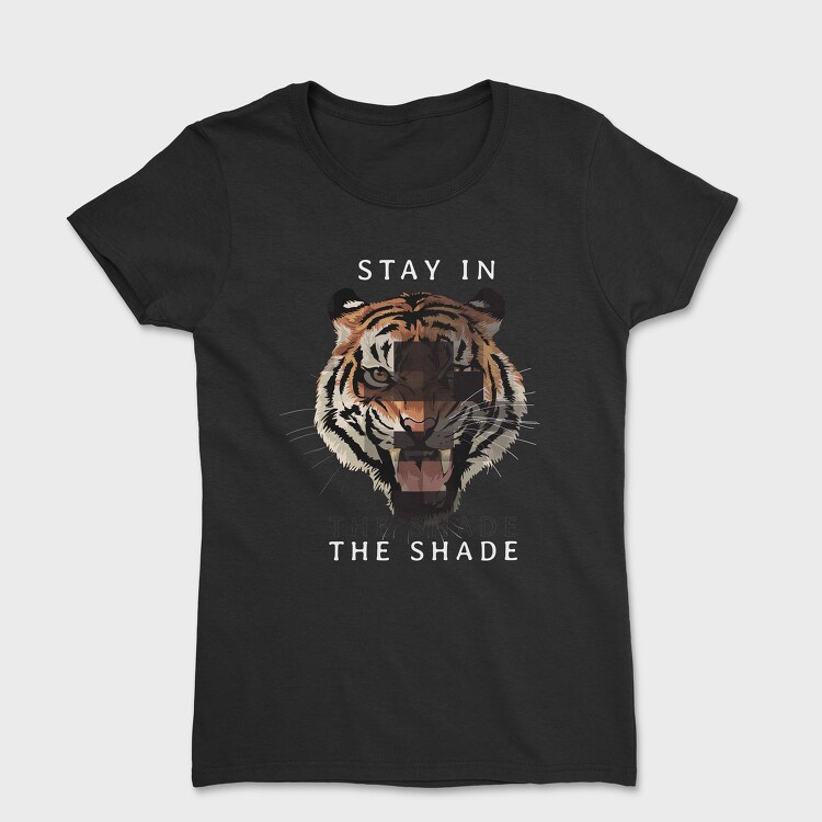 Stay in the Shade, Tricou Femei