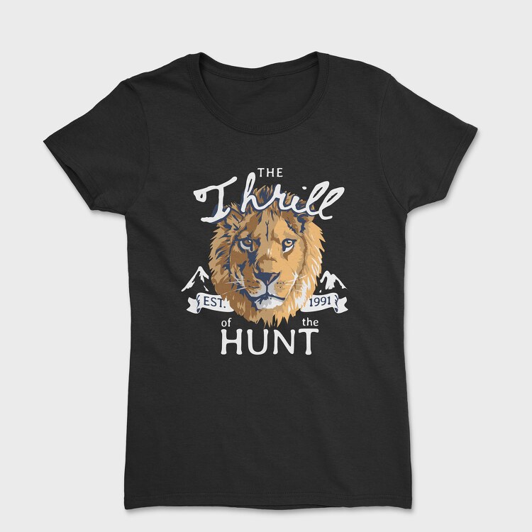 The Thrill of the Hunt, Tricou Femei