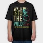 Walk Into The Wild, Tricou Oversize Barbati (Unisex)