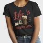 Life Is Brewtiful, Tricou Femei