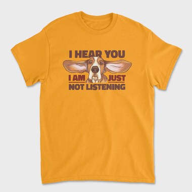 Tricou Barbati (Unisex), Just Not Listening