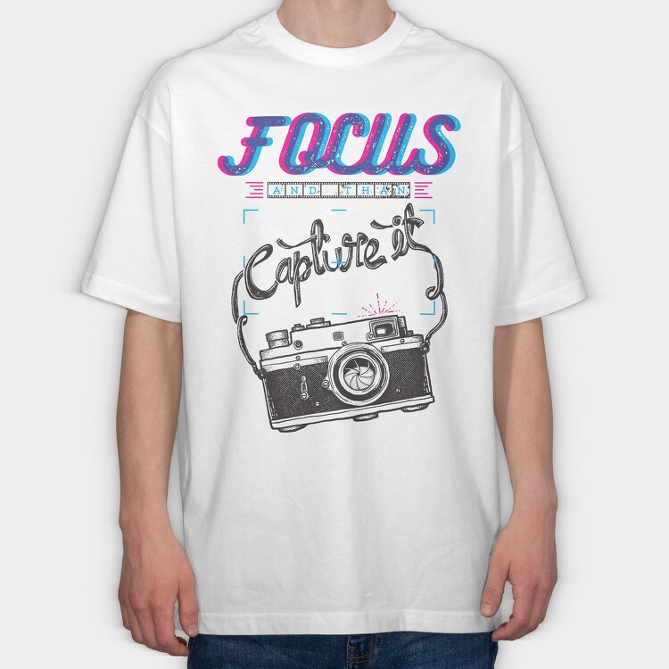 Focus And Capture It, Tricou Oversize Barbati (Unisex)