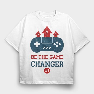 Be The Game Changer, Tricou Oversize Barbati (Unisex)