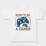 Born To Be A Gamer, Tricou Copii
