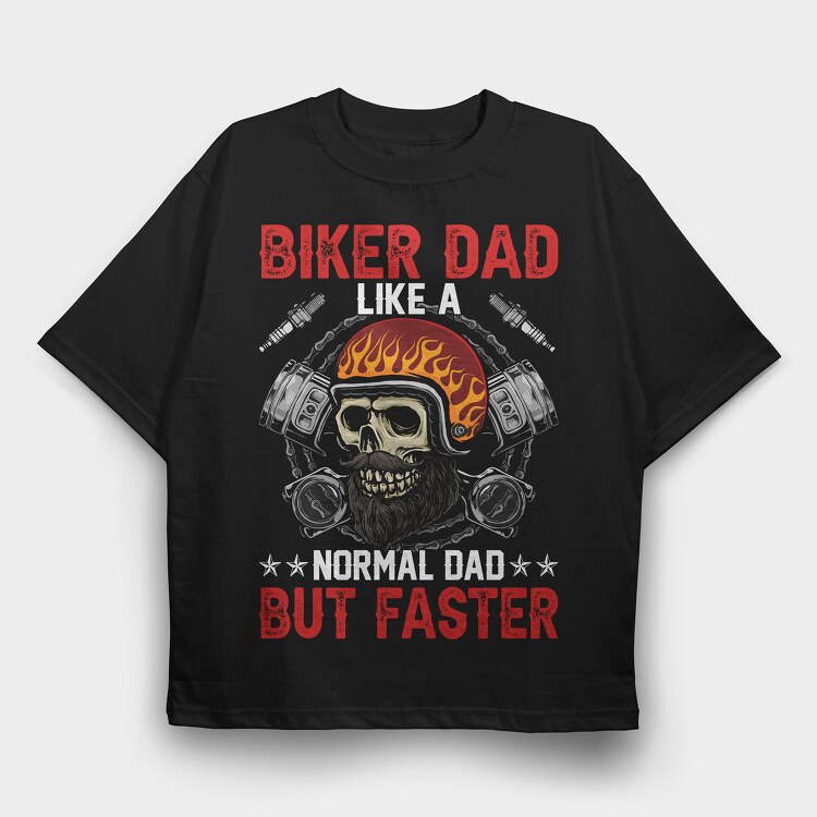 Biker Dad Faster, Tricou Oversize Barbati (Unisex)
