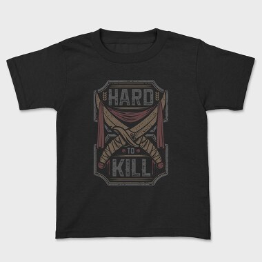 Hard To Kill, Tricou Copii