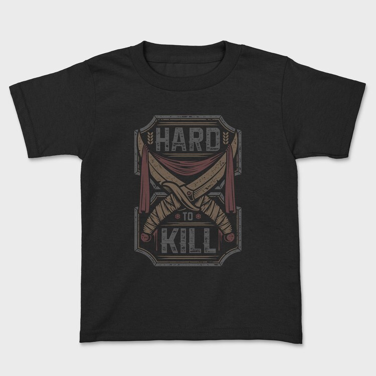 Hard To Kill, Tricou Copii
