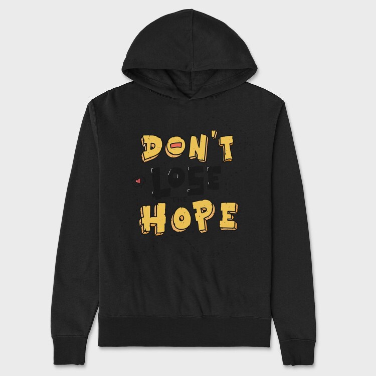 Dont Lose Hope, Hanorac Oversize Barbati (Unisex)