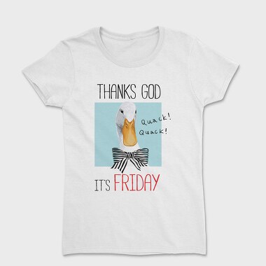 Duck Quack Friday, Tricou Femei