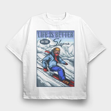 Life Better Slopes, Tricou Oversize Barbati (Unisex)