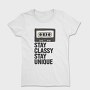 Stay Classy Tape, Tricou Femei