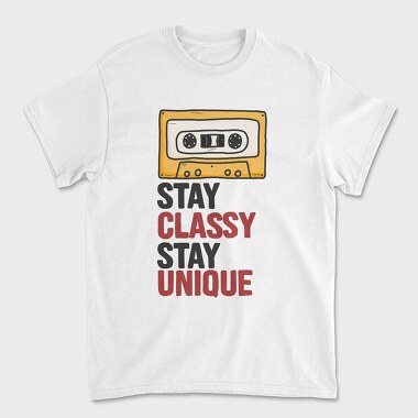 Stay Classy Unique 1, Tricou Barbati (Unisex)