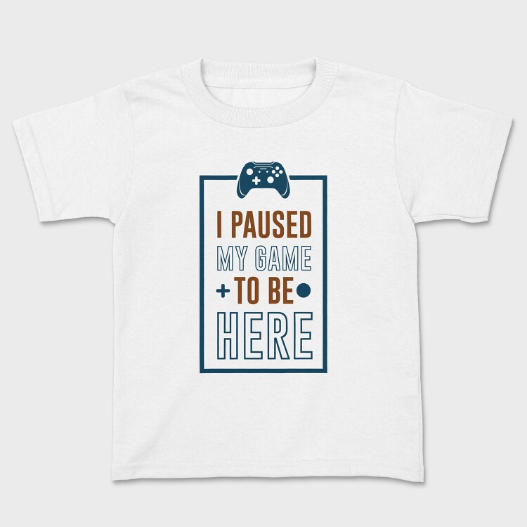Game Pause Here, Tricou Copii