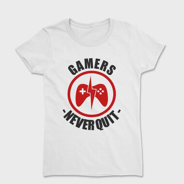 Gamers Never Quit, Tricou Femei