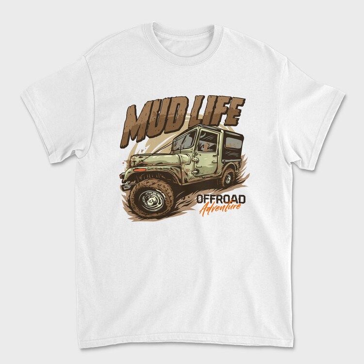 Mud Life Adventure, Tricou Barbati (Unisex)