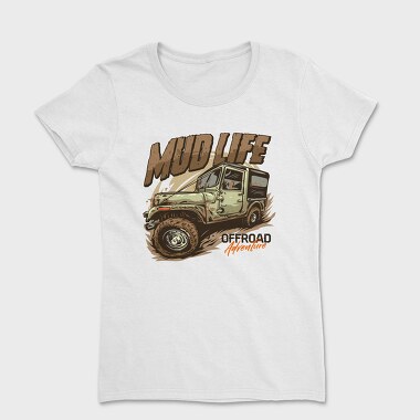 Mud Life Adventure, Tricou Femei