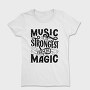 Music Is The Strongest Form Of Magic, Tricou Femei